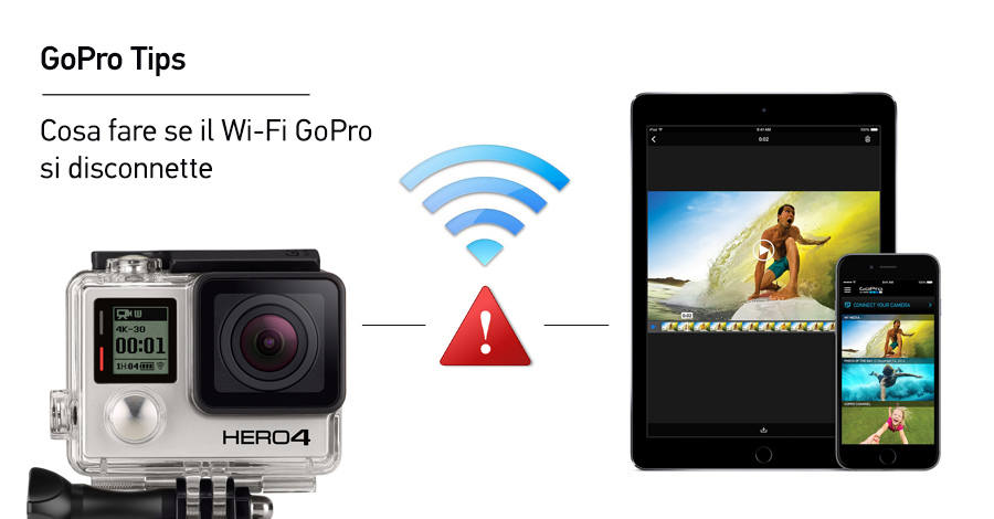 GoPro Tips - Connessione Wi-Fi GoPro si Disconnette