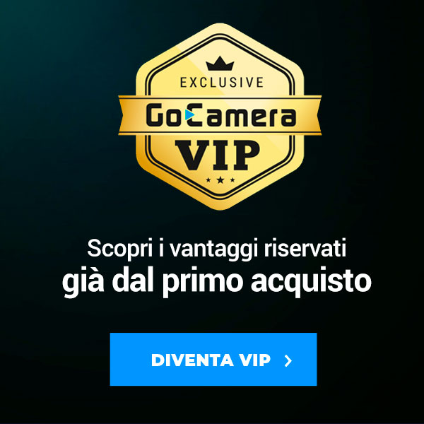 Scopri i vantaggi riservati ai clienti gocamera vip
