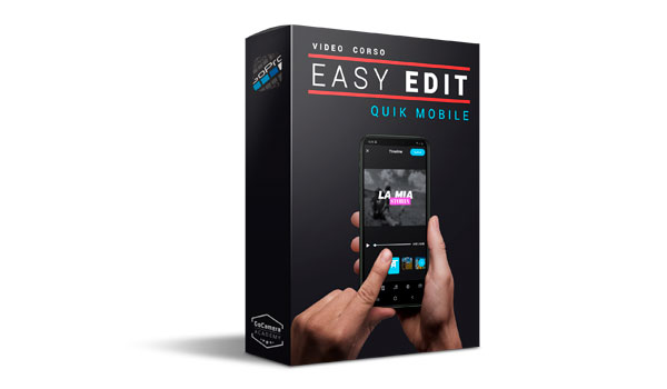 Video Corso Quik Mobile Easy Edit